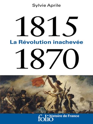 cover image of 1815-1870. La Révolution inachevée